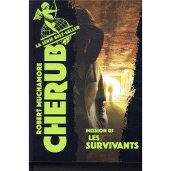 CHERUB - T05 - CHERUB - MISSION 5 : LES SURVIVANTS 