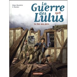 LA GUERRE DES LULUS - T05 - 1918, LE DER DES DERS 